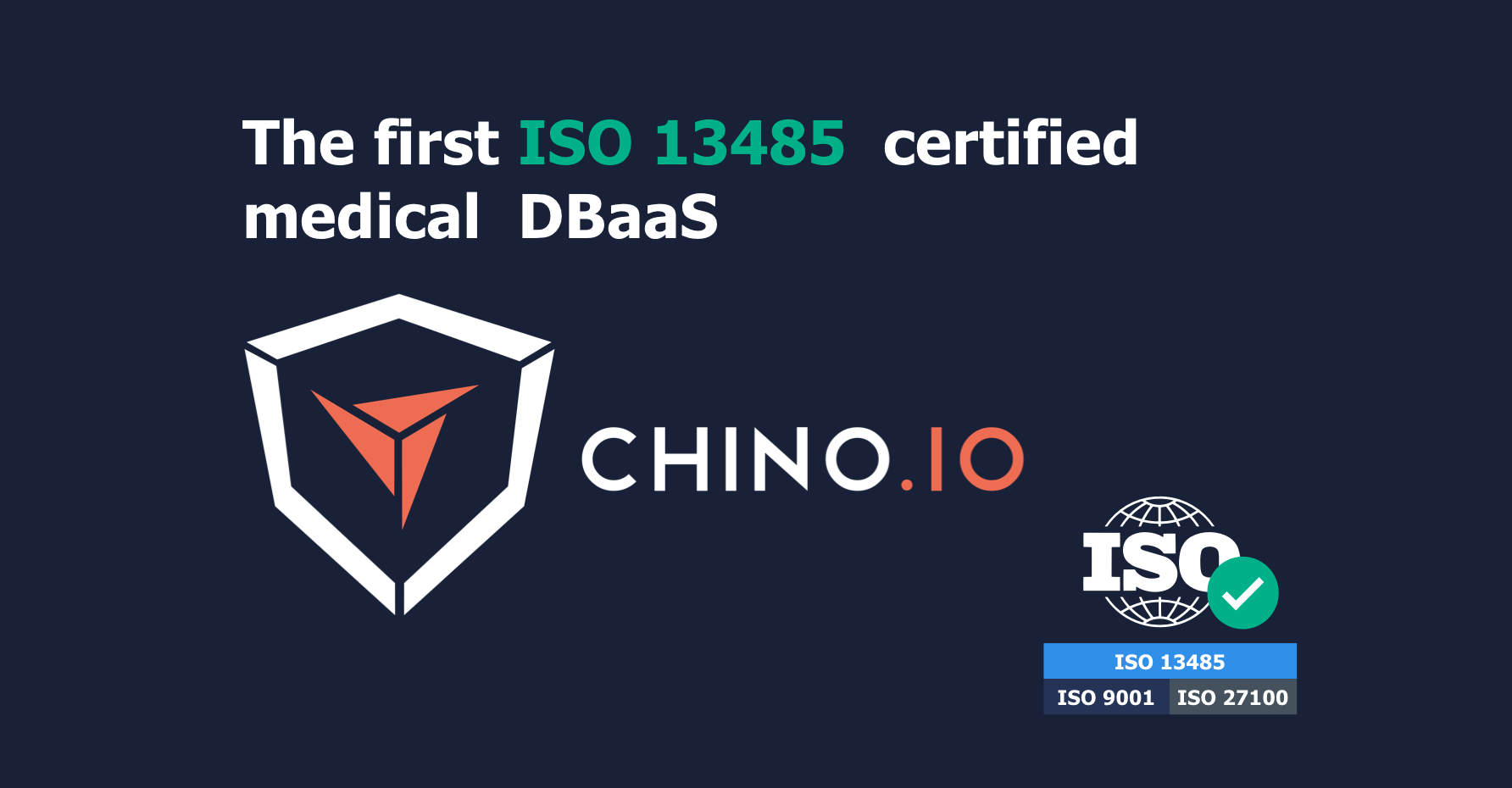 It's official- Chino.io the only DBaaS provider with ISO13485