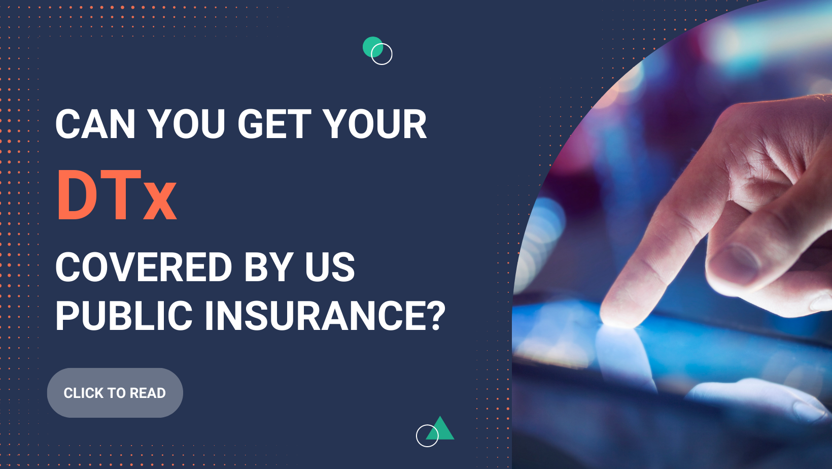 Blog banner with a finger touching a tablet. The sentence is: Can you get your DTx covered by US public insurance?